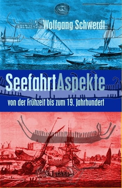 Seefahrt Aspekte, Wolfgang Schwerdt - Ebook - 9783847625278