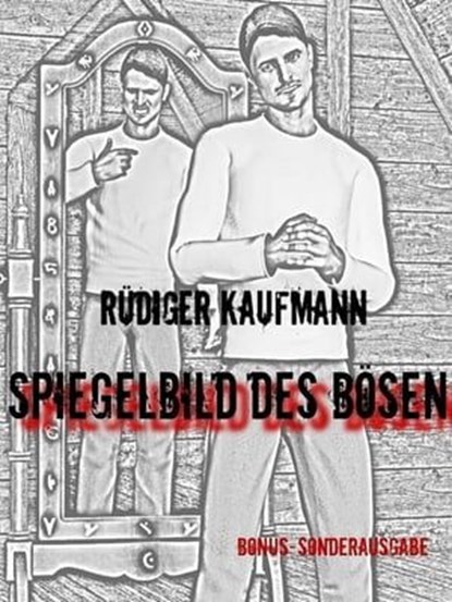 Spiegelbild des Bösen, Rüdiger Kaufmann - Ebook - 9783847626510