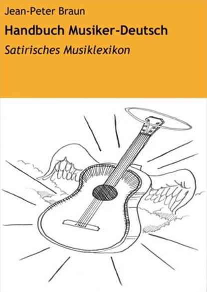 Handbuch Musiker-Deutsch, Jean-Peter Braun - Ebook - 9783847628293