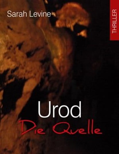 Urod - Die Quelle, Sarah Levine - Ebook - 9783847632986