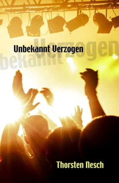 Unbekannt Verzogen, Thorsten Nesch - Ebook - 9783847651802