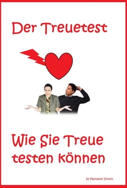 Der Treuetest, Marianne Ditsch - Ebook - 9783847654971