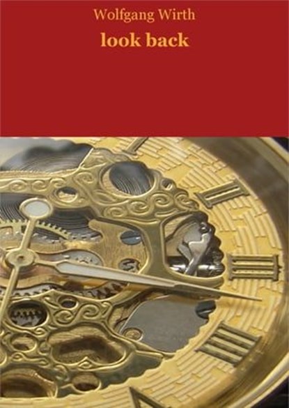 look back, Wolfgang Wirth - Ebook - 9783847665618