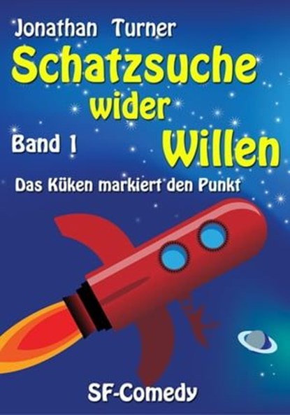 Schatzsuche wider Willen, Jonathan Turner - Ebook - 9783847668046