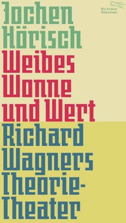 Weibes Wonne und Wert, Jochen Hörisch - Gebonden - 9783847703662