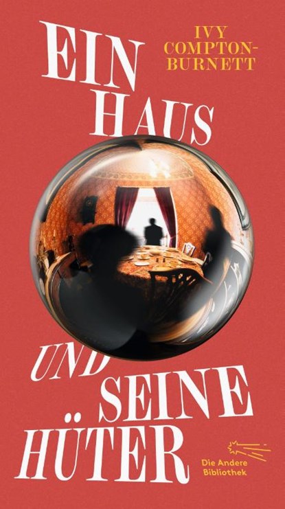 Ein Haus und seine Hüter, Ivy Compton-Burnett - Gebonden - 9783847720690
