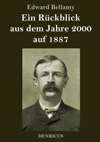 Ein Ruckblick aus dem Jahre 2000 auf 1887, Edward Bellamy - Gebonden - 9783847823988