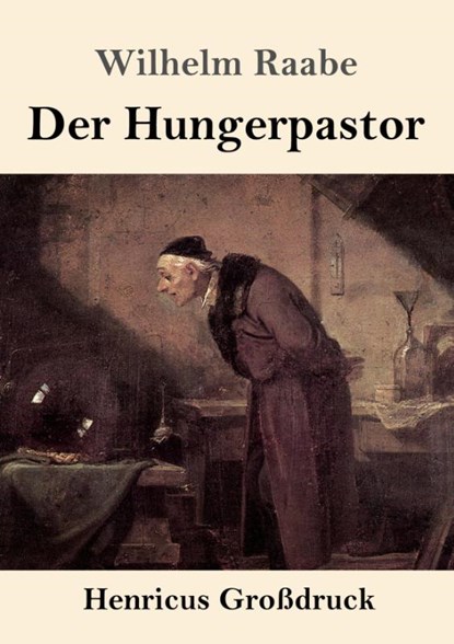 Der Hungerpastor (Grossdruck), Wilhelm Raabe - Paperback - 9783847830337