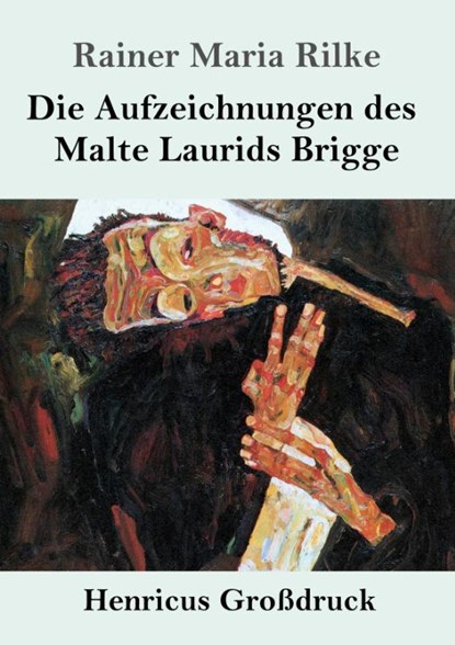 Die Aufzeichnungen des Malte Laurids Brigge (Grossdruck), Rainer Maria Rilke - Paperback - 9783847831044