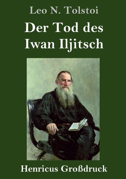 Der Tod des Iwan Iljitsch (Grossdruck), Leo N Tolstoi - Gebonden - 9783847831518