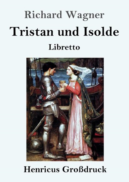 Tristan und Isolde (Grossdruck), Richard Wagner - Paperback - 9783847831938