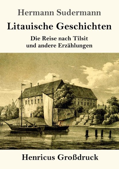 Litauische Geschichten (Grossdruck), Hermann Sudermann - Paperback - 9783847838869