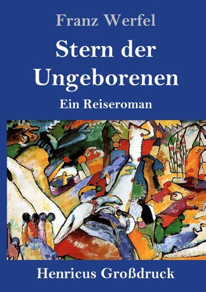 Stern der Ungeborenen (Großdruck), Franz Werfel - Gebonden - 9783847841951