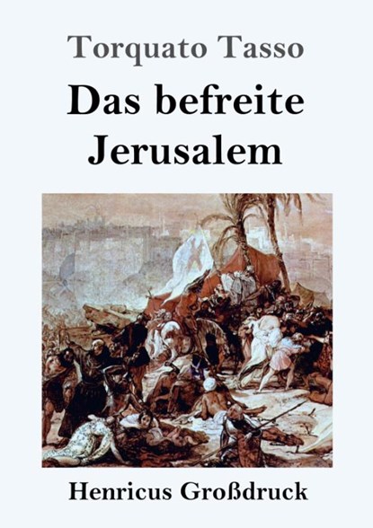 Das befreite Jerusalem (Grossdruck), Torquato Tasso - Paperback - 9783847844389