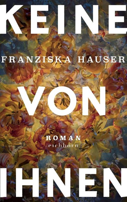 Keine von ihnen, Franziska Hauser - Gebonden - 9783847901129