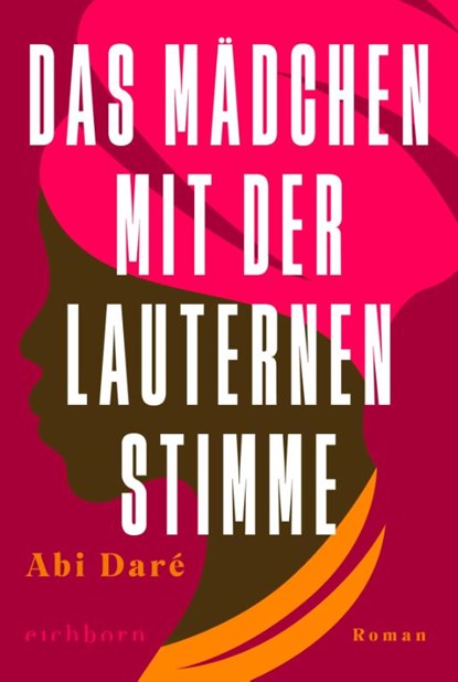 Das Mädchen mit der lauternen Stimme, Abi Daré - Paperback - 9783847901389