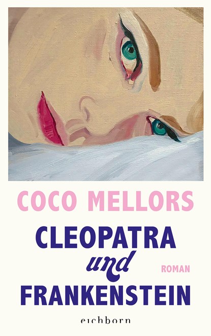 Cleopatra und Frankenstein, Coco Mellors - Gebonden - 9783847901440