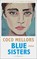 Blue Sisters, Coco Mellors - Gebonden - 9783847901860