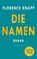Die Namen, Florence Knapp - Gebonden - 9783847902294