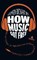 How Music Got Free, WITT,  Stephen - Overig - 9783847905905