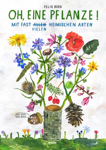 Oh, eine Pflanze!, Felix Bork - Gebonden - 9783847906582
