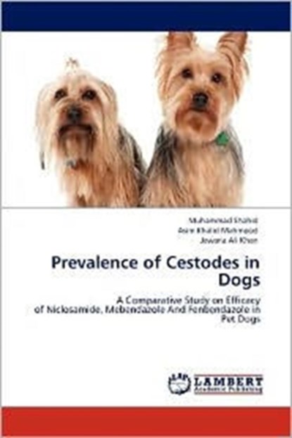 Prevalence of Cestodes in Dogs, Dr Muhammad Shahid ; Asim Khalid Mahmood ; Jawaria Ali Khan - Paperback - 9783848415717