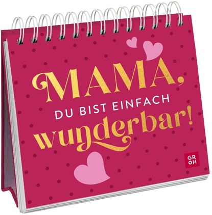 Mama, du bist einfach wunderbar!, Groh Verlag - Paperback - 9783848501878