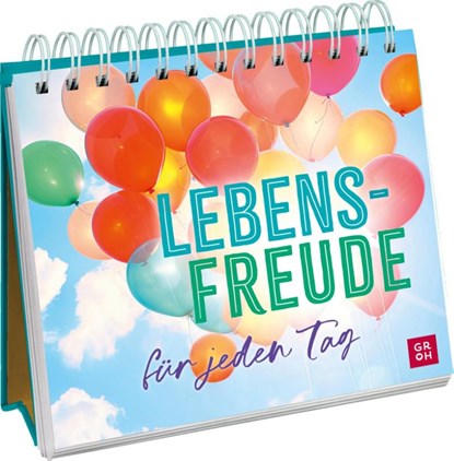 Lebensfreude für jeden Tag, Groh Verlag - Paperback - 9783848502714