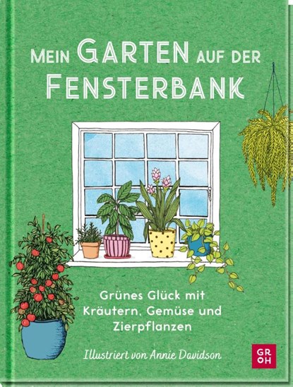 Mein Garten auf der Fensterbank, Liz Marvin - Gebonden - 9783848502882