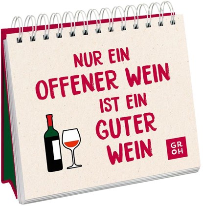 Nur ein offener Wein ist ein guter Wein, Groh Verlag - Paperback - 9783848503131