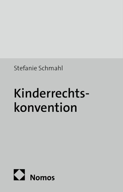 Kinderrechtskonvention, Stefanie Schmahl - Gebonden - 9783848714391