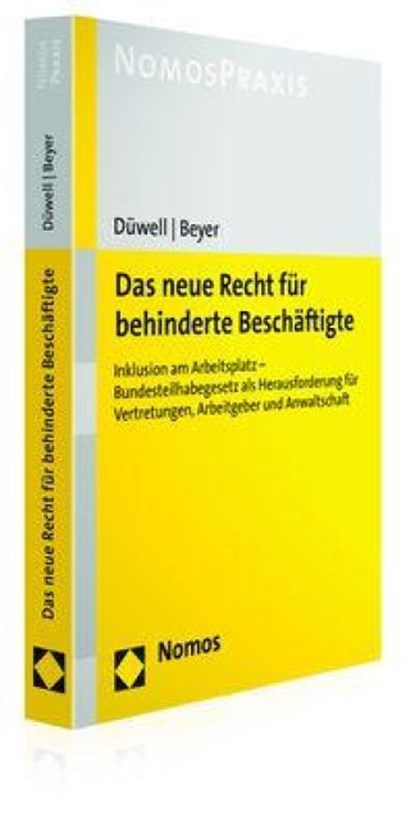 Das neue Recht für behinderte Beschäftigte, Franz Josef Düwell ; Christoph Beyer - Paperback - 9783848736027