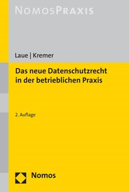 Das neue Datenschutzrecht in der betrieblichen Praxis, Philip Laue ;  Sascha Kremer - Paperback - 9783848743926