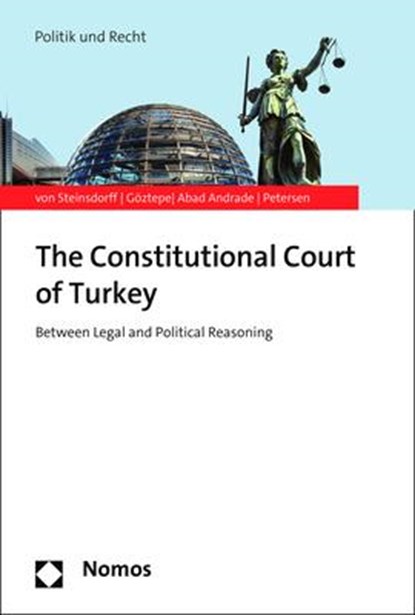 The Constitutional Court of Turkey, Silvia von Steinsdorff ;  Ece Göztepe-Celebi ;  Maria Abad Andrade ;  Felix Petersen - Paperback - 9783848746323
