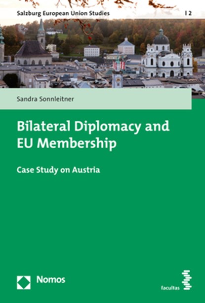 Sonnleitner, S: Bilateral Diplomacy and EU Membership, Sandra Sonnleitner - Paperback - 9783848747016