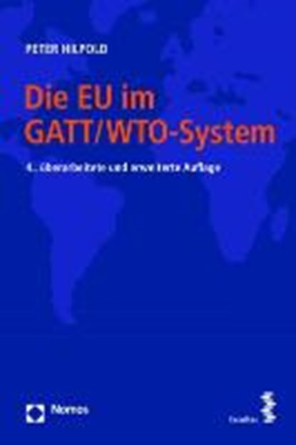 Die EU im GATT/WTO-System, HILPOLD,  Peter - Paperback - 9783848751983