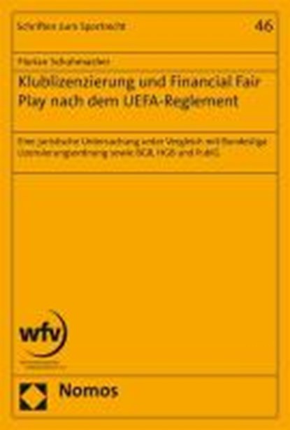 Klublizenzierung und Financial Fair Play nach dem UEFA-Reglement, SCHUHMACHER,  Florian - Paperback - 9783848753550