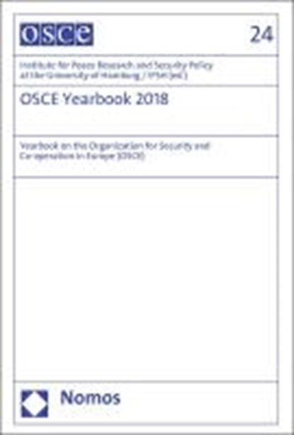OSCE Yearbook 2018, Institute for Peace Research and Security Policy at the University of Hamburg IFSH - Gebonden - 9783848756919