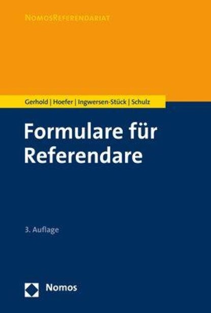 Formulare für Referendare, Sönke Gerhold ; Bernd Hoefer ; Hege Ingwersen-Stück ; Sönke Ernst Schulz - Paperback - 9783848757930