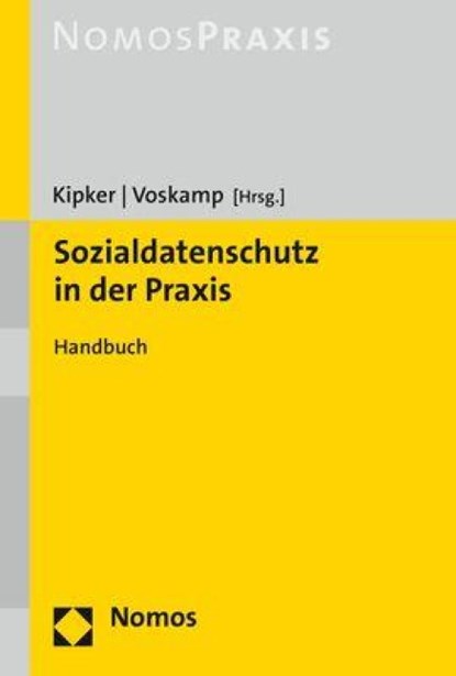 Sozialdatenschutz in der Praxis, Dennis-Kenji Kipker ; Friederike Voskamp - Gebonden - 9783848758432
