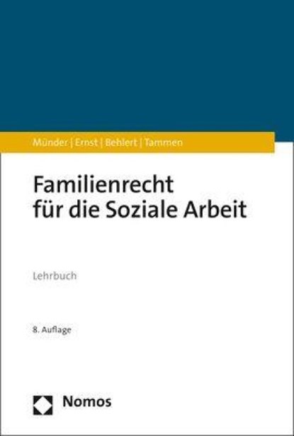 Familienrecht für die Soziale Arbeit, Johannes Münder ; Rüdiger Ernst ; Wolfgang Behlert ; Britta Tammen - Paperback - 9783848759767