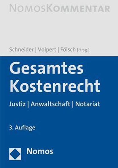 Gesamtes Kostenrecht, Norbert Schneider ;  Joachim Volpert ;  Peter Fölsch - Gebonden - 9783848760008