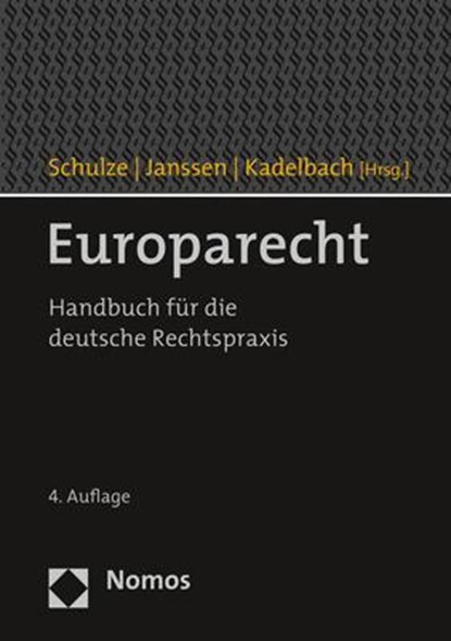 Europarecht, Reiner Schulze ;  Stefan Kadelbach ;  André Janssen - Gebonden - 9783848761180