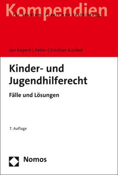 Kinder- und Jugendhilferecht, Jan Kepert ; Peter-Christian Kunkel - Paperback - 9783848761746