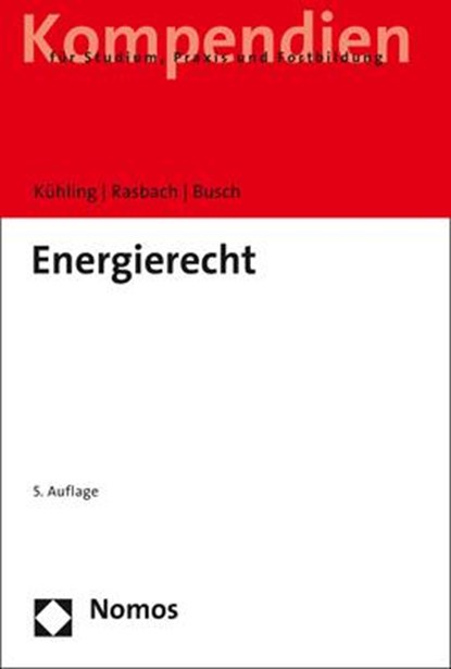 Energierecht, Jürgen Kühling ; Winfried Rasbach ; Claudia Busch - Paperback - 9783848761920