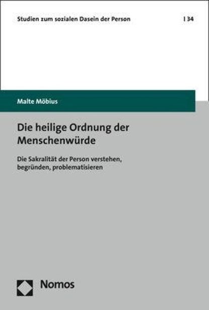 Die heilige Ordnung der Menschenwürde, Malte Möbius - Paperback - 9783848763467