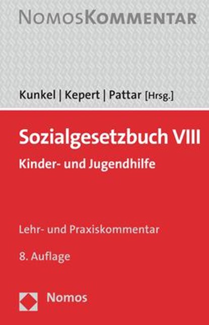 Sozialgesetzbuch VIII, Peter-Christian Kunkel ;  Jan Kepert ;  Andreas Kurt Pattar - Gebonden - 9783848763580