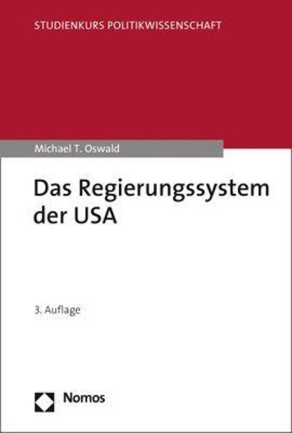 Das Regierungssystem der USA, Michael T. Oswald - Paperback - 9783848769506
