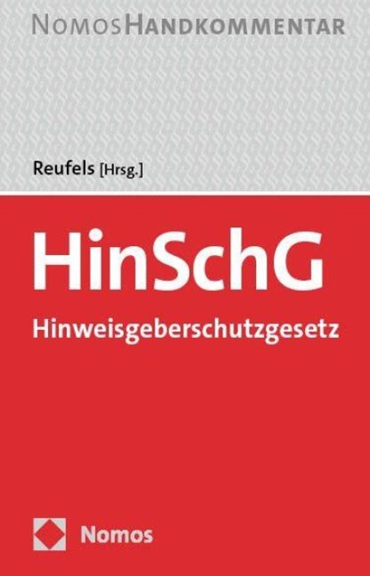 Hinweisgeberschutzgesetz: HinSchG, Martin J. Reufels - Gebonden - 9783848772377
