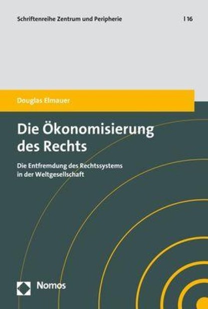 Die Ökonomisierung des Rechts, Douglas Elmauer - Paperback - 9783848772469